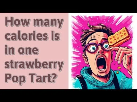How Many Calories In A Strawberry Poptart